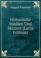Historische Studien Und Skizzen (Latin Edition), August Fournier 