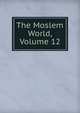 The Moslem World, Volume 12, 