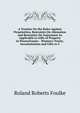 A Treatise On the Rules Against Perpetuities, Restraints On Alienation and Restraints On Enjoyment As Applicable to Gifts of Property in Pennsylvania: . Women's Trusts, Accumulations and Gifts to C, Roland Roberts Foulke 