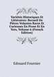 Varietes Historiques Et Litteraires: Recueil De Pieces Volantes Rares Et Curieuses En Prose Et En Vers, Volume 6 (French Edition), Edouard Fournier 