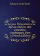 Lecons Elementaires Sur La Theorie Des Fonctions Analytiques, Part 1 (French Edition), Edouard-Andre Fouet 
