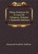 Obras Poeticas De D. Luis De Gongora, Volume 1 (Spanish Edition), Raymond Foulche-Delbosc 