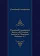 Cleveland Foundation Survey of Criminal Justice in Cleveland, Volumes 4-7, Cleveland Foundation 