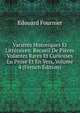 Varietes Historiques Et Litteraires: Recueil De Pieces Volantes Rares Et Curieuses En Prose Et En Vers, Volume 4 (French Edition), Edouard Fournier 