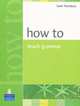 How to Teach Grammar, Thornbury, Scott 