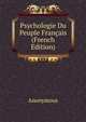 Psychologie Du Peuple Francais (French Edition), Heinrich Kretschmayr 