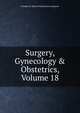 Surgery, Gynecology & Obstetrics, Volume 18, Franklin H. Martin Memorial Foundation 