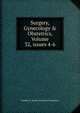 Surgery, Gynecology & Obstetrics, Volume 32, issues 4-6, Franklin H. Martin Memorial Foundation 