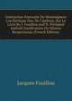 Instruction Pastorale De Monseigneur L'archev?que Duc De Cambray, Sur Le Livre By J. Fouillou and N. Petitpied Intitul? Justification Du Silence Respectueux (French Edition), Jacques Fouillou 