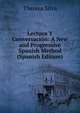 Lectura Y Conversacion: A New and Progressive Spanish Method (Spanish Edition), Theresa Silva 