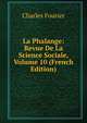 La Phalange: Revue De La Science Sociale, Volume 10 (French Edition), Fourier Charles 