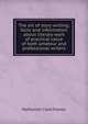 The art of story writing; facts and information about literary work of practical value of both amateur and professional writers, Nathaniel Clark Fowler 