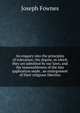 An enquiry into the principles of toleration; the degree, in which they are admitted by our laws; and the reasonableness of the late application made . an enlargement of their religious liberties, Joseph Fownes 