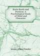 Brain Roofs and Porticos: A Psychological Study of Mind and Character, Jessie Allen Fowler 