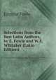 Selections from the Best Latin Authors, by E. Fowle and W.E. Whitaker (Latin Edition), Edmund Fowle 