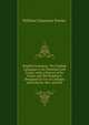 English Grammar: The English Language in Its Elements and Forms. with a History of Its Origin and Development. Designed for Use in Colleges and Schools. Rev. and Enl, William Chauncey Fowler 