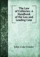 The Law of Collieries: A Handbook of the Law and Leading Case, John Coke Fowler 