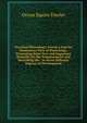 Practical Phrenology: Giving a Concise Elementary View of Phrenology, Presenting Some New and Important Remarks On the Temperaments and Describing the . in Seven Different Degrees of Development, Orson Squire Fowler 