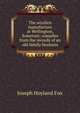 The woollen manufacture at Wellington, Somerset; compiles from the records of an old family business, Joseph Hoyland Fox 