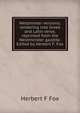 Westminter versions; rendering into Greek and Latin verse, reprinted from the Westminster gazette. Edited by Herbert F. Fox, Herbert F Fox 