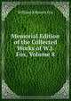 Memorial Edition of the Collected Works of W.J. Fox, Volume 8, William Johnson Fox 