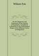 On the Diagnosis and Treatment of the Varities of Dyspepsia: Considered in Relation to the Pathological Origin of the Different Forms of Indigestion, Wilson Fox 