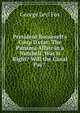 President Roosevelt's Coup D'etat: The Panama Affair in a Nutshell. Was It Right? Will the Canal Pay? ., George Levi Fox 