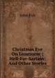 Christmas Eve On Lonesome ; Hell-Fer-Sartain: And Other Stories, Fox John 