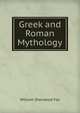 Greek and Roman Mythology, William Sherwood Fox 