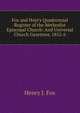 Fox and Hoyt's Quadrennial Register of the Methodist Episcopal Church: And Universal Church Gazetteer, 1852-6, Henry J. Fox 