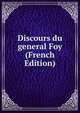 Discours du general Foy (French Edition), 