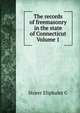The records of freemasonry in the state of Connecticut Volume 1, Storer Eliphalet G 
