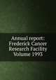 Annual report: Frederick Cancer Research Facility Volume 1993, 