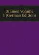 Dramen Volume 1 (German Edition), 