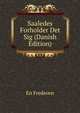 Saaledes Forholder Det Sig (Danish Edition), En Fredsven 