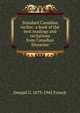 Standard Canadian reciter: a book of the best readings and recitations from Canadian literature, Donald G. 1873-1945 French 