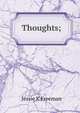 Thoughts;, Jessie K Freeman 