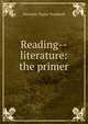 Reading--literature: the primer, Harriette Taylor Treadwell 