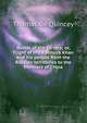 Revolt of the Tartars; or, Flight of the Kalmuck Khan and his people from the Russian territories to the frontiers of China, Thomas de Quincey 