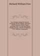 Lux benigna, being the history of Orange Street Chapel: otherwise called Leicester Fields Chapel occupied 1693-1776 by the French refugee church . Church of England; 1787-1888 by Congregatio, Richard William Free 