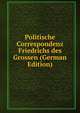 Politische Correspondenz Friedrichs des Grossen (German Edition), 