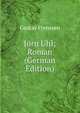 Jorn Uhl; Roman (German Edition), Gustav Frenssen 