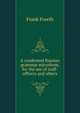 A condensed Russian grammar microform, for the use of staff-officers and others, Frank Freeth 