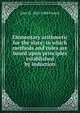 Elementary arithmetic for the slate: in which methods and rules are based upon principles established by induction, John H. 1824-1888 French 