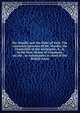 Mr. Wardle and the Duke of York. The corrected speeches of Mr. Wardle, the Chancellor of the exchequer, &, &. in the Hon. House of Commons, on the . as commander in chief of the British Army, 