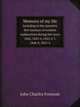 Memoirs of my life. Including in the narrative five journeys of western explorations during the years 1842, 1843-4, 1845-6-7, 1848-9, 1853-4, John Charles Fr?mont 