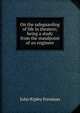 On the safeguarding of life in theaters; being a study from the standpoint of an engineer, John Ripley Freeman 