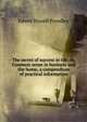 The secret of success in life; or, Common sense in business and the home, a compendium of practical information, Edwin Troxell Freedley 
