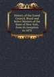 History of the Grand Council, Royal and Select Masters of the State of New York, from its inception to 1873, 