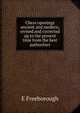 Chess openings ancient and modern; revised and corrected up to the present time from the best authorities, E Freeborough 